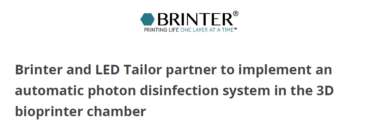Brinter and LED Tailor partner to implement an automatic photon disinfection system in the 3D bioprinter chamber