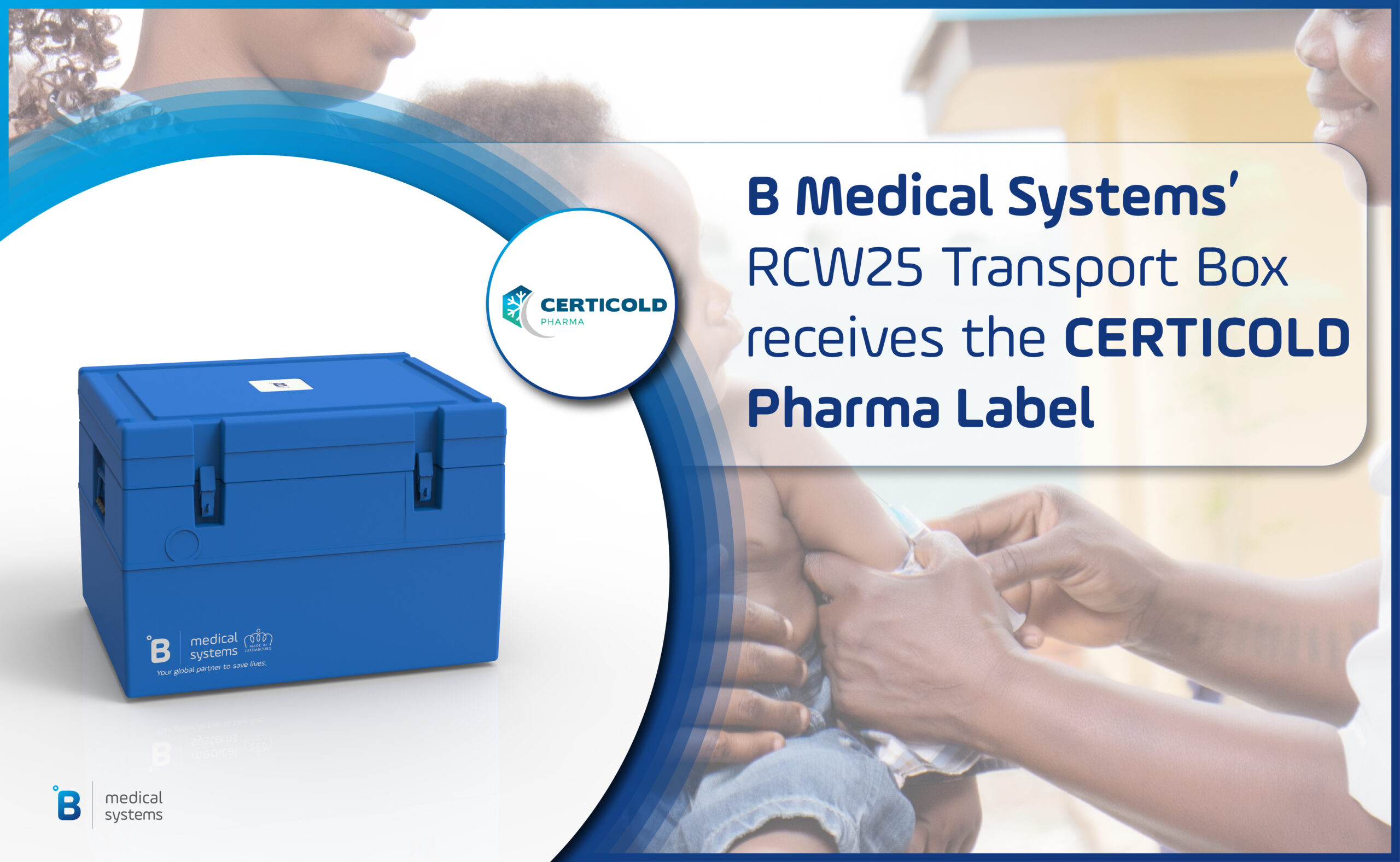 B Medical Systems’ RCW 25 Transport Box receives Certicold Pharma Label