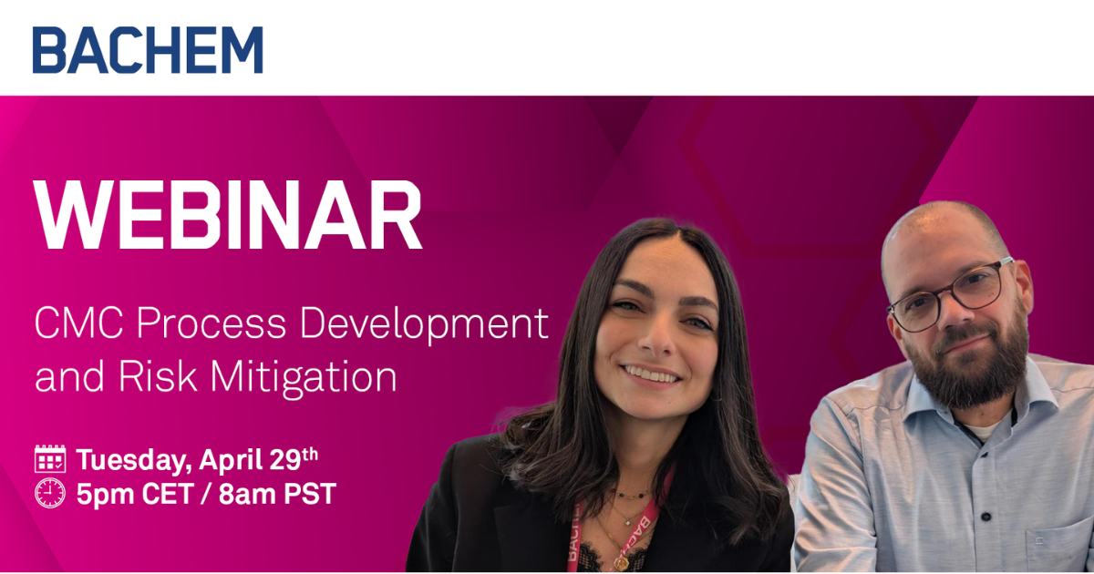 Cmc Risk Based Process Development Bachem Webinar - CMC Process Development and Risk Mitigation